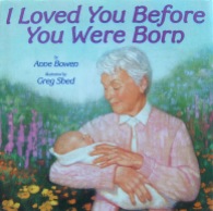 I loved you before you were born